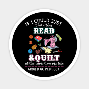 If I Could Just Find a Way to Read & Quilt Magnet